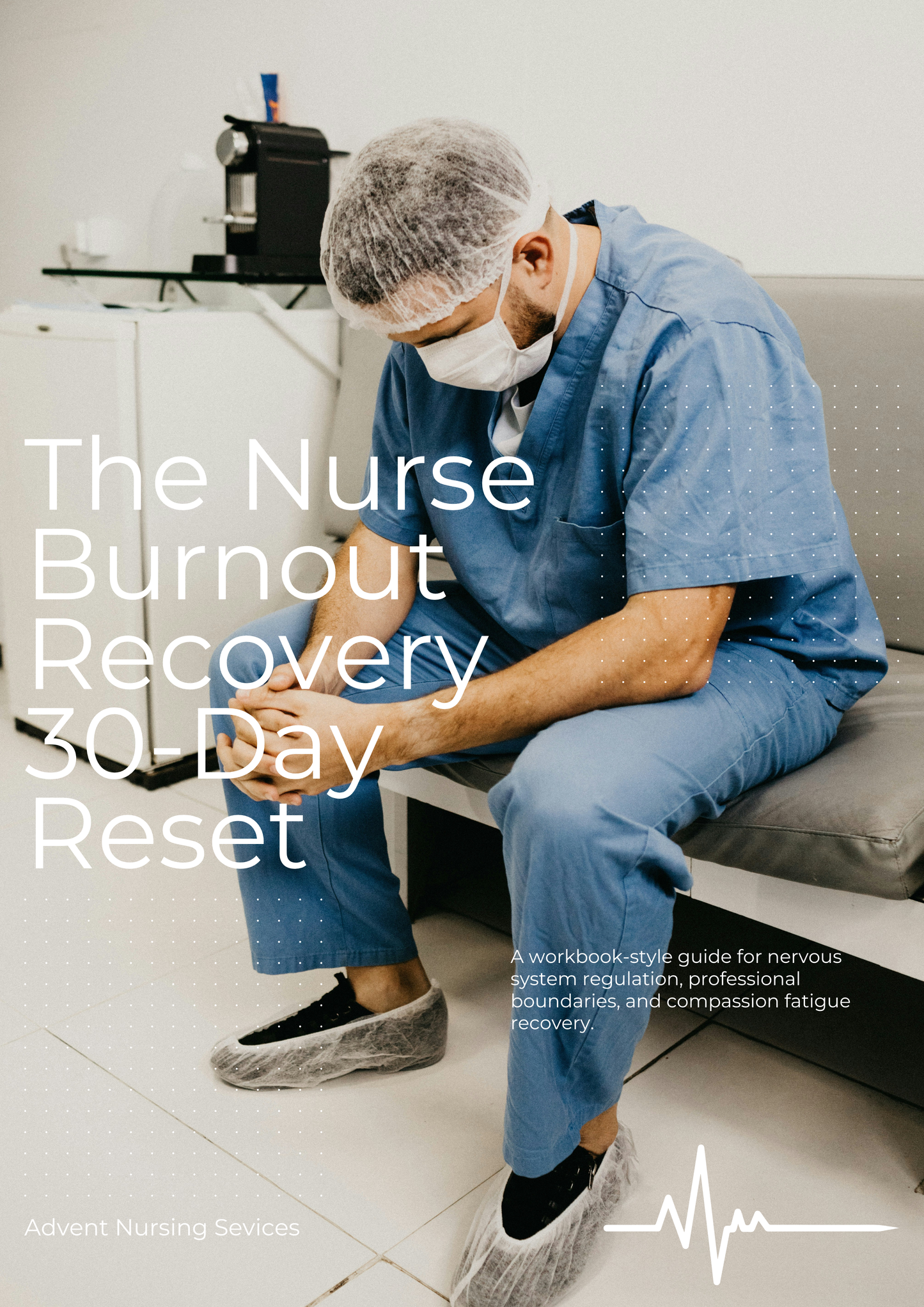 The Nurse Burnout Recovery: 30-Day Reset